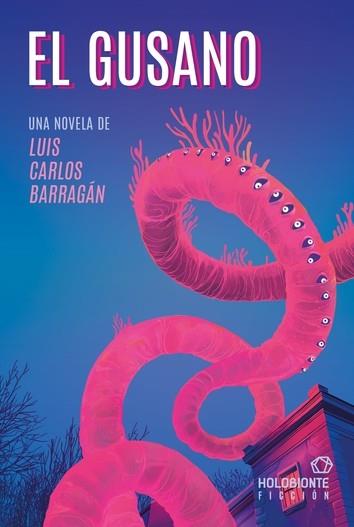 GUSANO, EL | 9788412914528 | BARRAGÁN, LUIS CARLOS