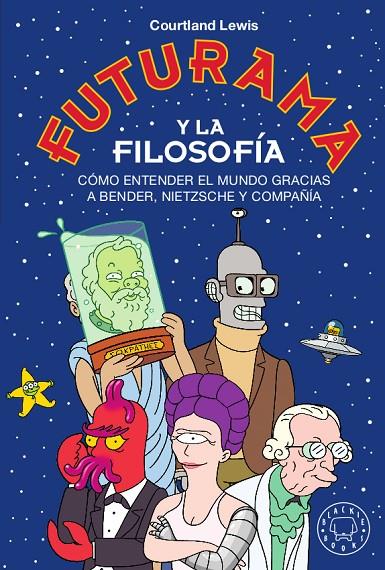 FUTURAMA Y LA FILOSOFÍA | 9788417552329 | LEWIS, COURTLAND