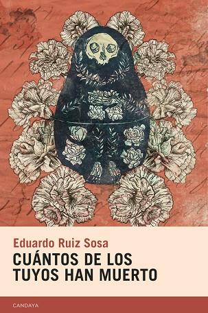 CUÁNTOS DE LOS TUYOS HAN MUERTO | 9788415934639 | RUIZ SOSA, EDUARDO