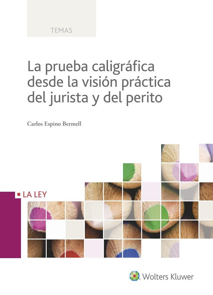 PRUEBA CALIGRÁFICA DESDE LA VISIÓN PRÁCTICA DEL JURISTA Y DEL PERITO, LA | 9788490206645 | ESPINO BERMELL, CARLOS