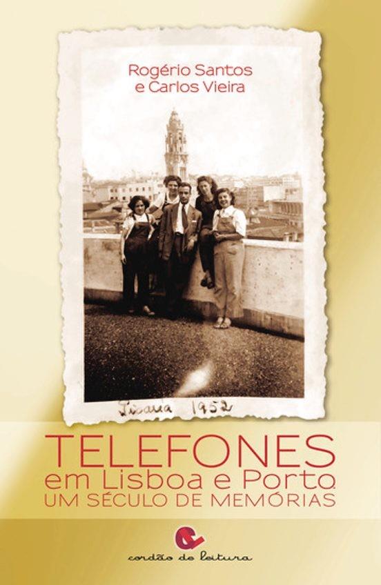TELEFONES EM LISBOA E PORTO | 9789898574725 | SANTOS, ROGÉRIO