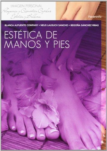 ESTÉTICA DE MANOS Y PIES | 9788497328869 | ALPUENTE COMPANY, BLANCA / LAUSUCH SANCHO, NEUS / SANCHEZ RIBAS, BEGOÑA