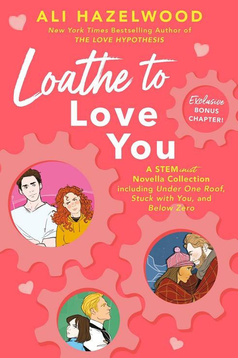LOATHE TO LOVE YOU | 9780593437803 | HAZELWOOD, ALI