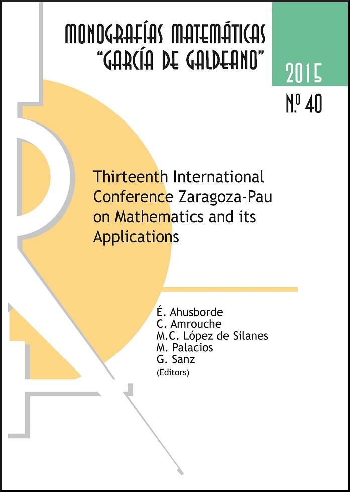 THIRTEENTH INTERNATIONAL CONFERENCE ZARAGOZA-PAU ON MATHEMATICS AND ITS APPLICATIONS, 2ND ED. | 9788416515684