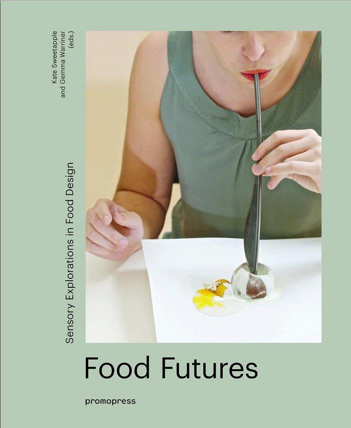 FOOD FUTURES | 9788416504657 | SWEETAPLE, KATE