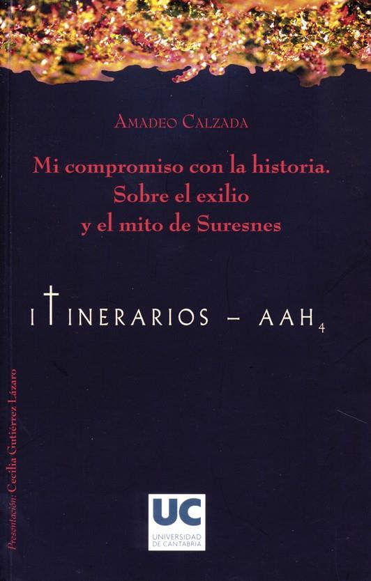 MI COMPROMISO CON LA HISTORIA | 9788481024401 | CALZADA, AMADEO