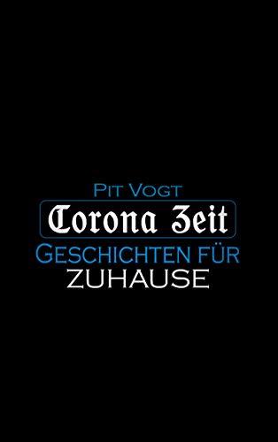 CORONA ZEIT | 9783751930017 | VOGT, PIT