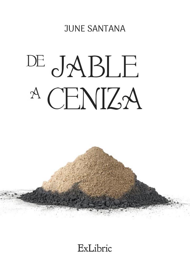 DE JABLE A CENIZA | 9788410076747 | SANTANA, JUNE