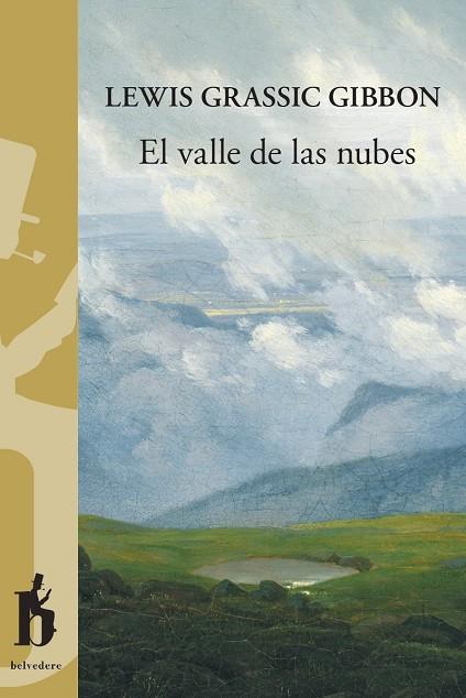 VALLE DE LAS NUBES, EL | 9788494906343 | GRASSIC GIBBON, LEWIS