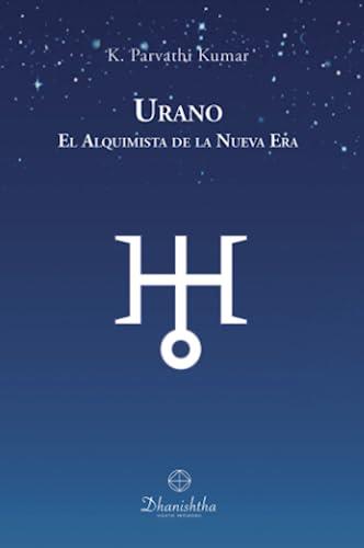URANO EL ALQUIMISTA DE LA NUEVA ERA | 9788488011756 | PARVATHI KUMAR, KAMBHAMPATI