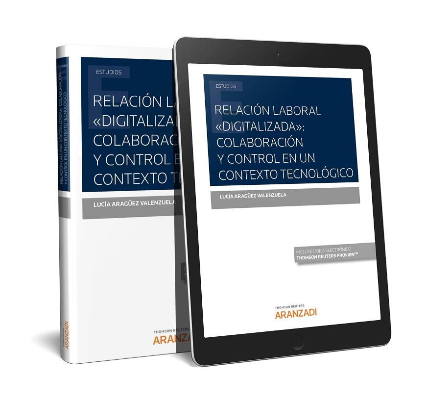 RELACION LABORAL DIGITALIZADA COLABORACION Y CONTROL EN UN CONTEXTO TECNOLÓGICO | 9788413084916 | ARAGUEZ VALENZUEL