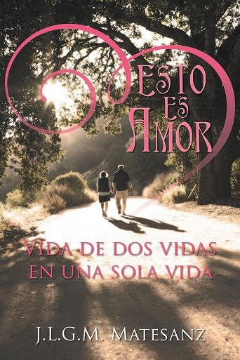ESTO ES AMOR | 9788491120216 | MATESANZ, J. L.
