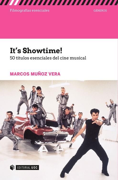 IT'S SHOWTIME! 50 TITULOS ESENCIALES DEL CINE MUSICAL | 9788491166962 | MUÑOZ VERA, MARCOS