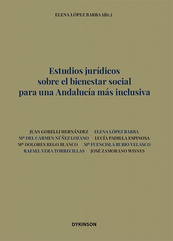 ESTUDIOS JURIDICOS SOBRE EL BIENESTAR SOCIAL PARA UNA ANDALUCIA MÁS INCLUSIVA | 9788411229609 | LÓPEZ BARBA, ELENA