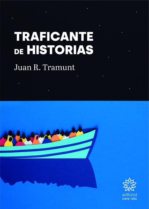 TRAFICANTE DE HISTORIAS | 9788412353310 | TRAMUNT, JUAN R.