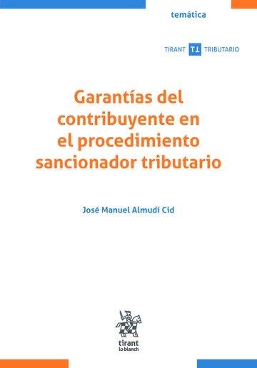 GARANTIAS DEL CONTRIBUYENTE EN EL PROCEDIMIENTO SANCIONADOR | 9788411136655 | ALMUDI CID, JOSE MANUEL