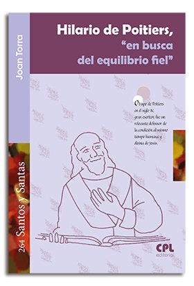 HILARIO DE POITIERS, "EN BUSCA DEL EQUILIBRO FIEL" | 9788491651352 | TORRA BITLLOCH, JOAN