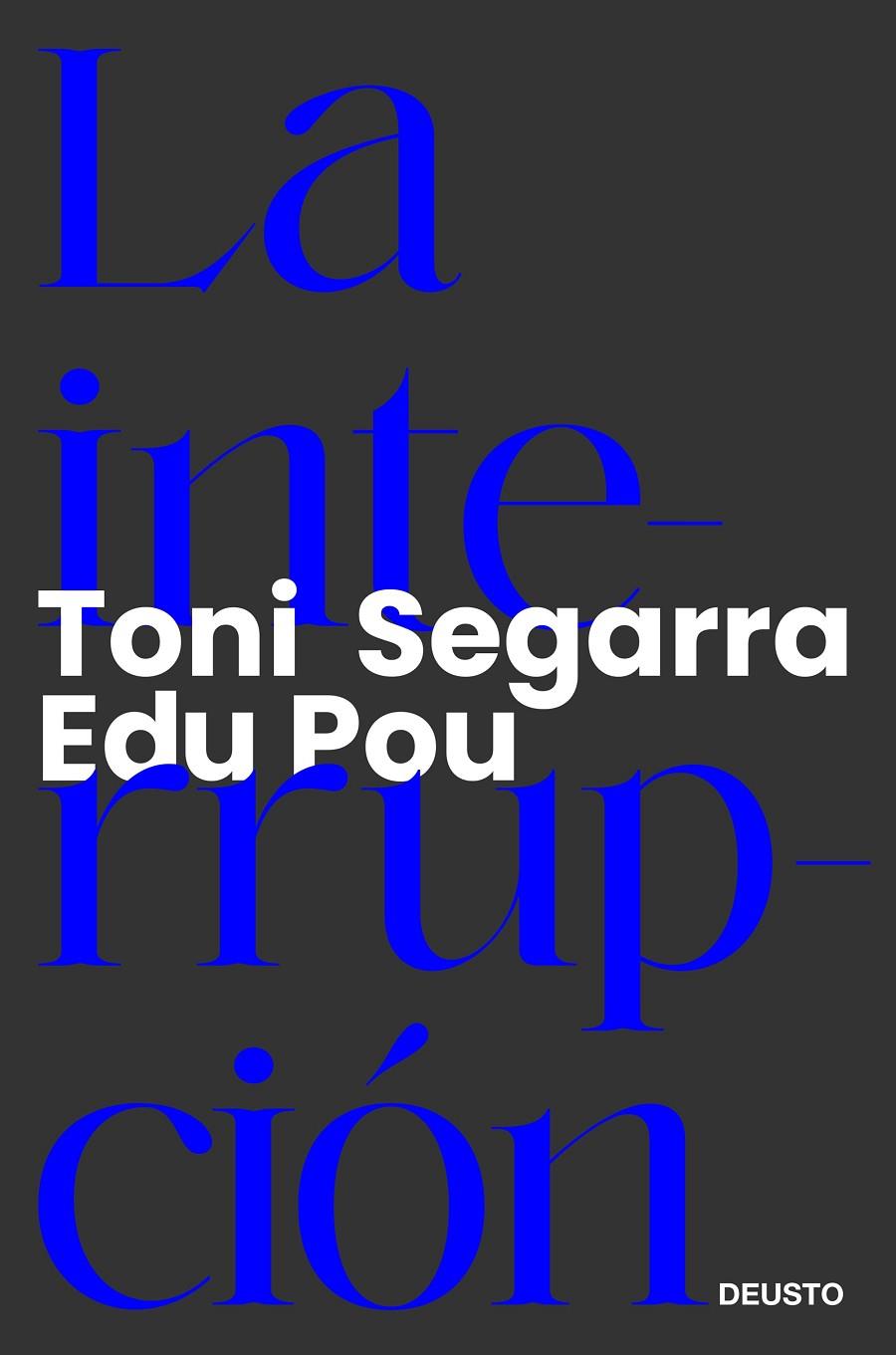INTERRUPCIÓN, LA | 9788423433797 | SEGARRA, TONI / POU, EDU
