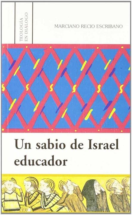 SABIO DE ISRAEL EDUCADOR, UN | 9788472994737 | RECIO ESCRIBANO, MARCIANO