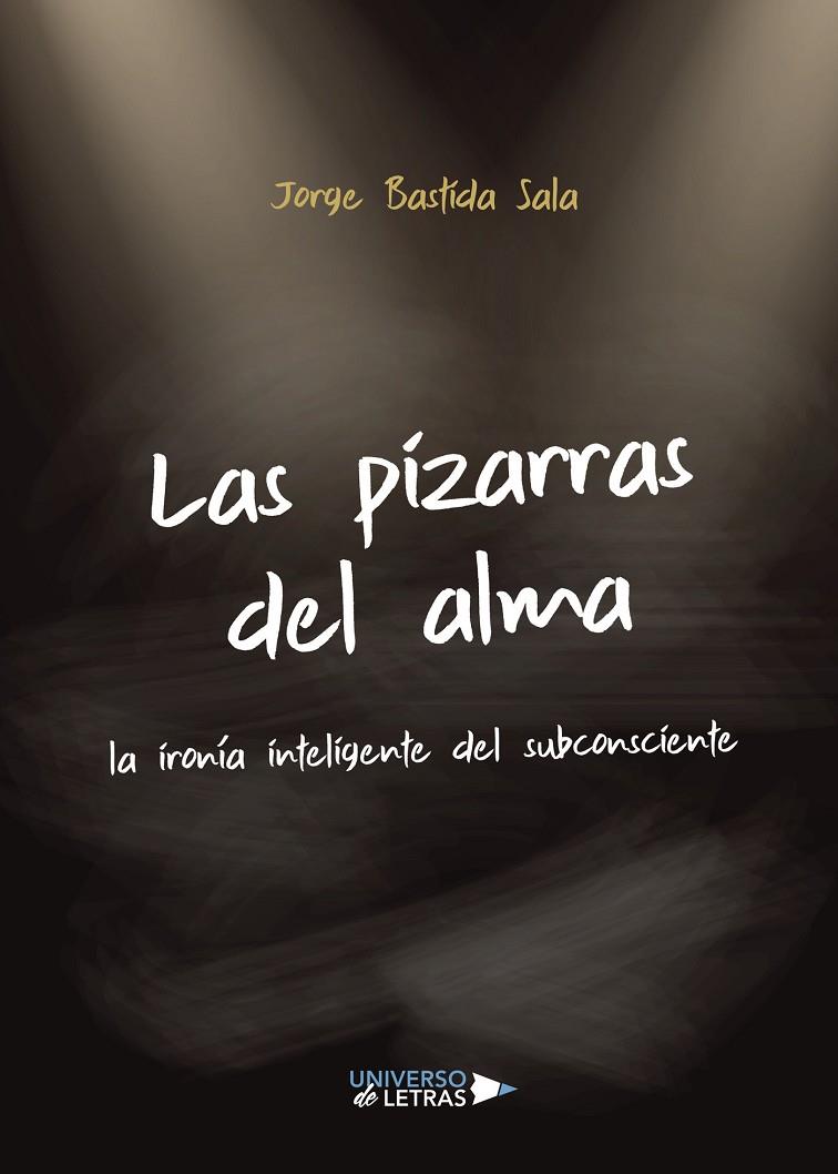 PIZARRAS DEL ALMA, LAS | 9788418233159 | BASTIDA SALA, JORGE
