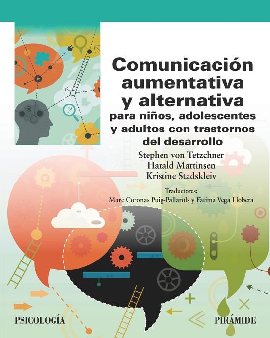 COMUNICACIÓN AUMENTATIVA Y ALTERNATIVA PARA NIÑOS, ADOLESCENTES Y ADULTOS CON TRASTORNOS DEL DESARROLLO | 9788436851403 | VON TETZCHNER, STEPHEN / MARTINSEN, HARALD / STADSKLEIV, KRISTINE