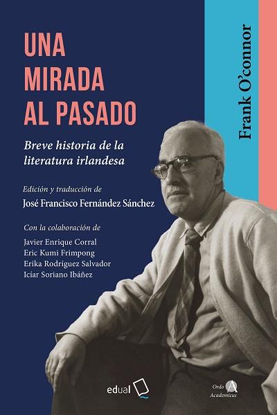 MIRADA AL PASADO, UNA | 9788413514055 | OCONNOR, FRANK