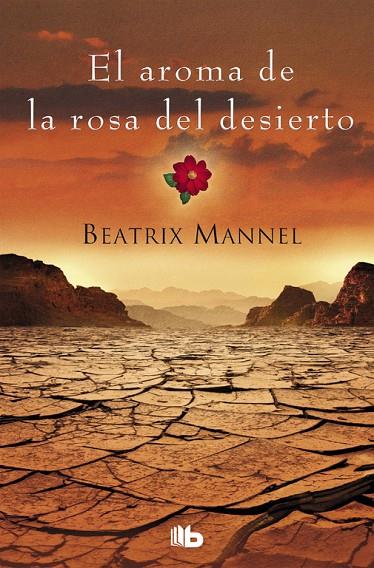 AROMA DE LA ROSA DEL DESIERTO, EL | 9788490706558 | MANNEL, BEATRIX
