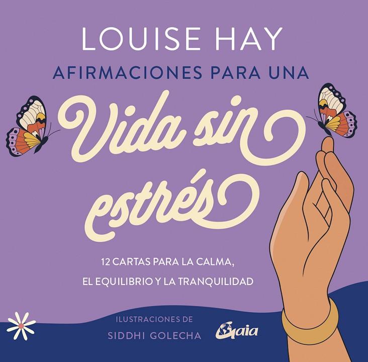 AFIRMACIONES PARA UNA VIDA SIN ESTRÉS | 9788411081740 | HAY, LOUISE L.