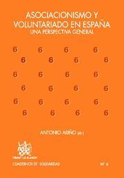 ASOCIACIONISMO Y VOLUNTARIADO EN ESPAÑA . UNA PERSPECTIVA GENERAL | 9788484569602 | ARIÑO, ANTONIO / LLOPIS, RAMÓN / CASTELLÓ COGOLLOS, RAFAEL