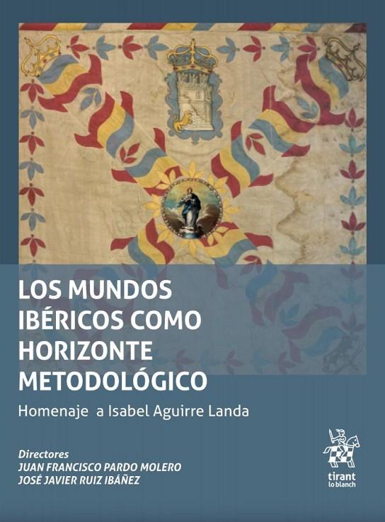 MUNDOS IBERICOS COMO HORIZONTE | 9788418656361 | PARDO, J.FRANCISCO