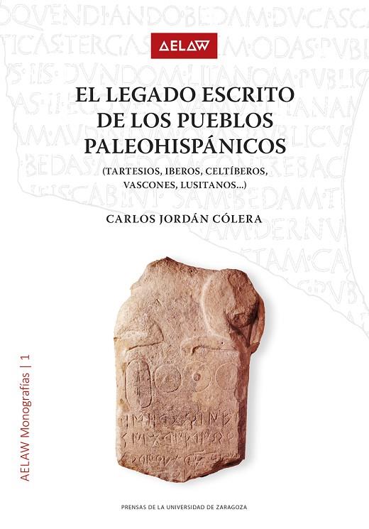 LEGADO ESCRITO DE LOS PUEBLOS PALEOHISPÁNICOS, EL | 9788413407920 | JORDÁN CÓLERA, CARLOS