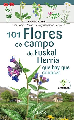 101 FLORES DE CAMPO DE EUSKAL HERRIA QUE HAY QUE CONOCER | 9788418735622 | GARCÍA, YOANA / GARCÍA, ANA IRENE