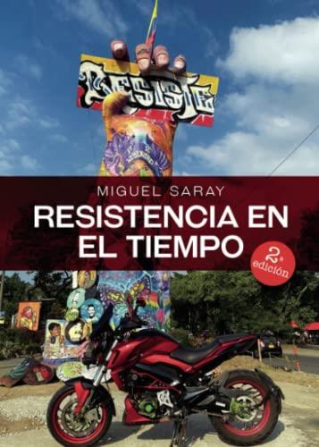 RESISTENCIA EN EL TIEMPO | 9788411457903 | SARAY, MIGUEL