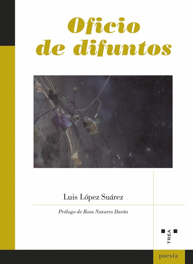 OFICIO DE DIFUNTOS | 9788419823359 | LÓPEZ SUÁREZ, LUIS