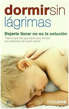 DORMIR SIN LÁGRIMAS | 9788497346474 | JOVÉ MONTAÑOLA, ROSA