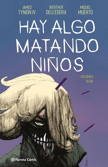 HAY ALGO MATANDO NIÑOS 08 | 9788411619219 | TYNION IV, JAMES / DELL'EDERA, WERTHER / MUERTO, MIQUEL