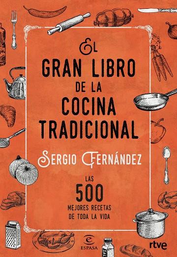GRAN LIBRO DE LA COCINA TRADICIONAL, EL | 9788467046359 | RTVE / FERNÁNDEZ, SERGIO