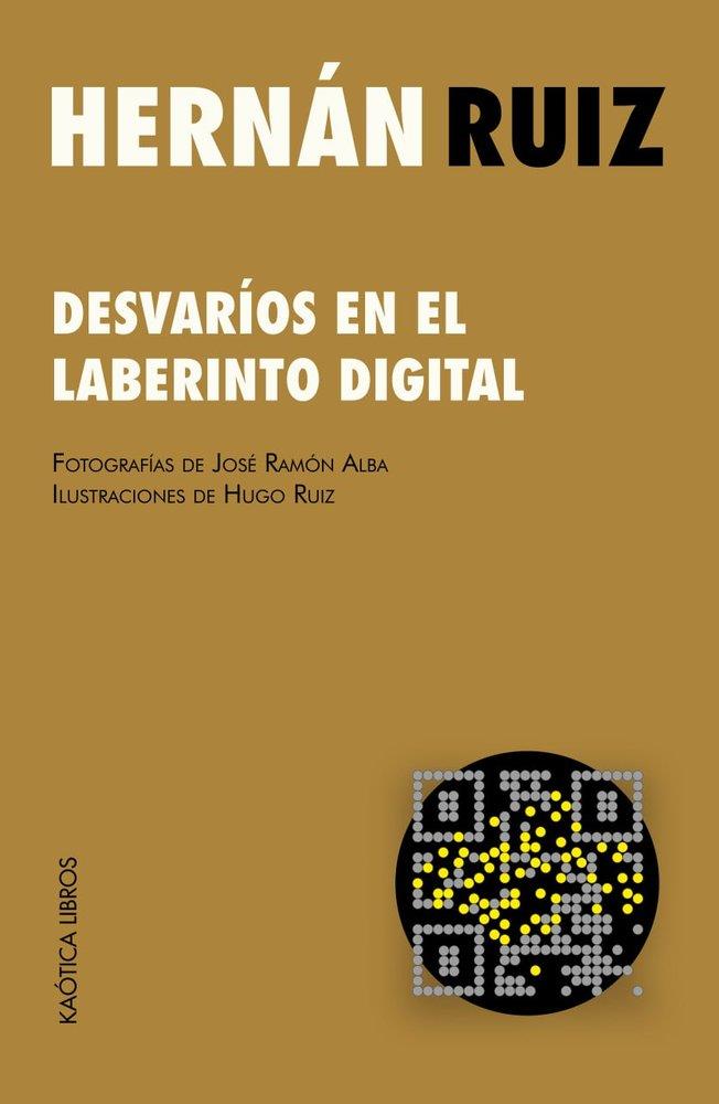 DESVARÍOS EN EL LABERINTO DIGITAL | 9791399004694 | RUIZ, HERNÁN