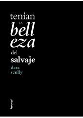 TENIAN LA BELLEZA DEL SALVAJE | 9788494261275 | SCULLY, DARA