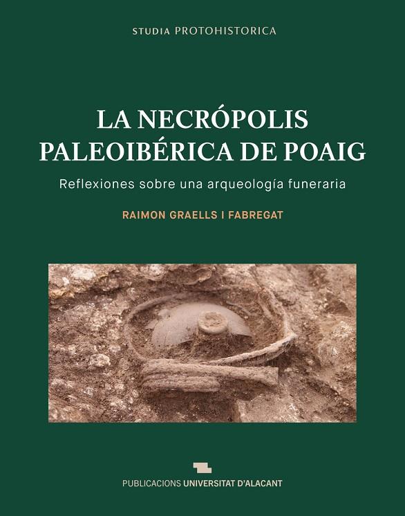 NECRÓPOLIS PALEOIBÉRICA DE POAIG, LA | 9788497178549 | GRAELLS FABREGAT, RAIMON