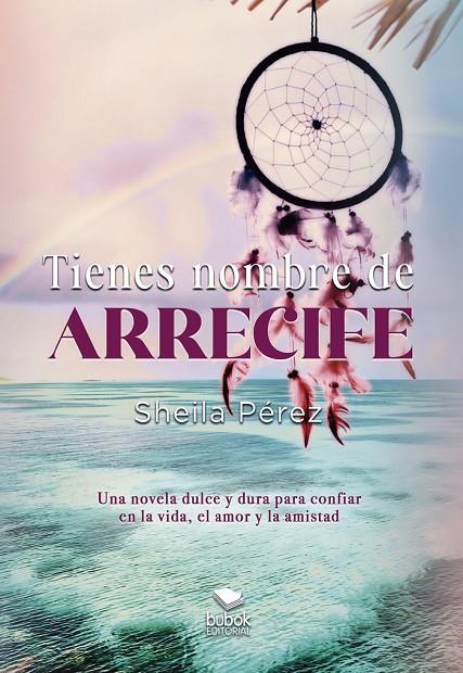 TIENES NOMBRE DE ARRECIFE | 9788468572192 | PEREZ, SHEILA