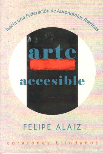 ARTE ACCESIBLE | 9789200621130 | ALAIZ, FELIPE