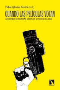 CUANDO LAS PELICULAS VOTAN | 9788483198315 | IGLESIAS TURRION, PABLO