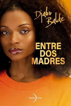 ENTRE DOS MADRES | 9791399111156 | BALDE, DJABU