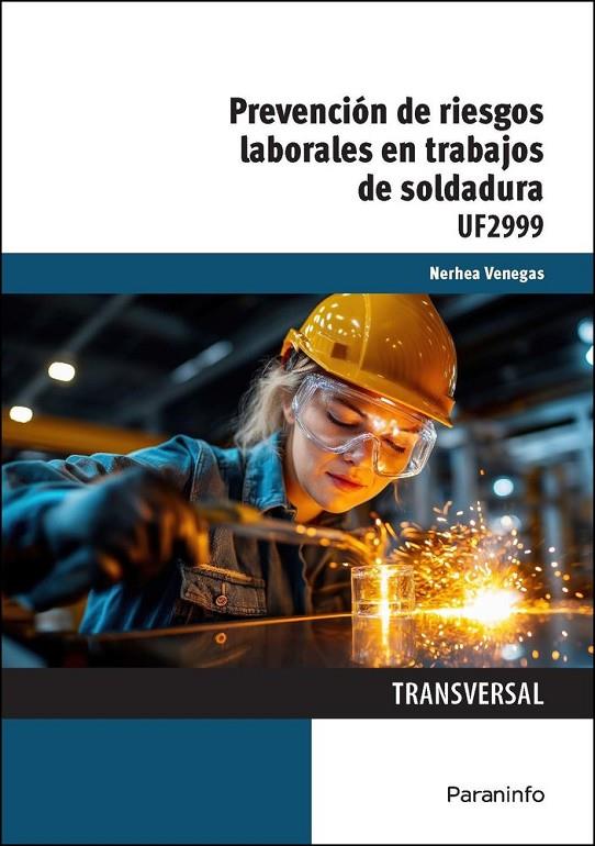 PREVENCIÓN DE RIESGOS LABORALES EN TRABAJOS DE SOLDADURA | 9788428373524 | VENEGAS MATUTE, NERHEA
