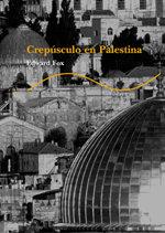 CREPUSCULO EN PALESTINA | 9788484281924 | FOX, EDWARD