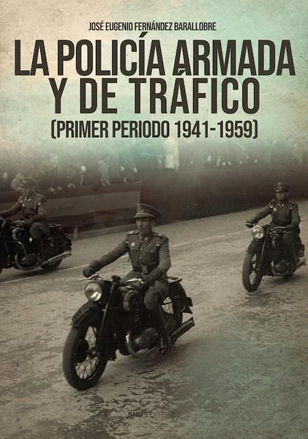 POLICIA ARMADA Y DE TRAFICO | 9788418816741 | FERNÁNDEZ BARALLOBRE, JOSE EUGENIO