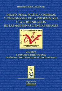 DELITO, PENA,POLÍTICA CRIMINAL Y TECNOLOGÍAS DE LA INFORMACIÓN Y LA COMUNICACIÓN EN LAS MODERNAS CIENCIAS PENALES | 9788490121900 | PÉREZ ÁLVAREZ, FERNANDO
