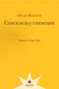 CONCIENCIA Y ESTRUCTURA | 9789871673063 | MASOTTA, OSCAR