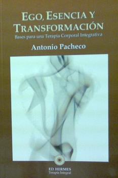 EGO, ESENCIA Y TRANSFORMACIÓN | 9788493937102 | PACHECO, ANTONIO